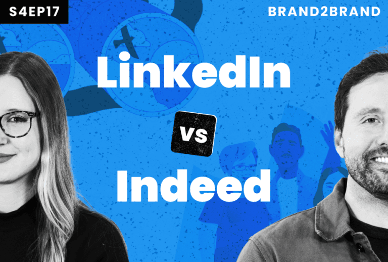 S4E17 Brand2Brand LinkedIn vs Indeed